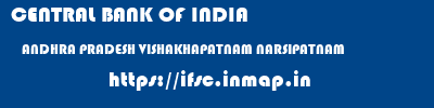 CENTRAL BANK OF INDIA  ANDHRA PRADESH VISHAKHAPATNAM NARSIPATNAM   ifsc code